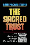 Sacred Trust: Love, Dating and Marriage : The Jewish View